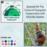 The Think Wildlife Podcast